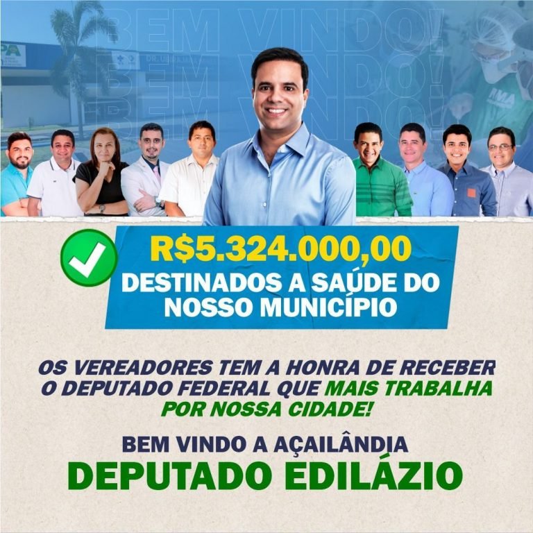 Grupo dos nove  vereadores irão recepcionar o deputado federal  Edilázio amanhã em AÇAILÂNDIA.